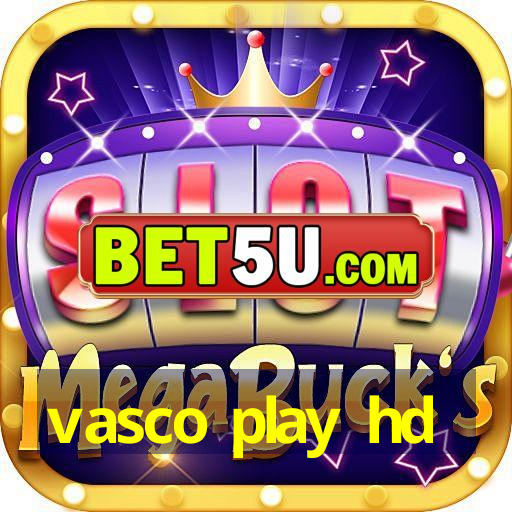 vasco play hd